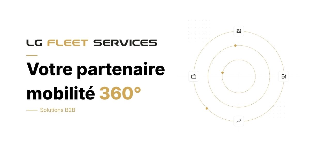 Mobilité professionnelle entreprise : LG Fleet accompagne votre flotte